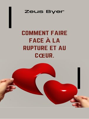 cover image of COMMENT FAIRE FACE À LA RUPTURE ET AU CŒUR.